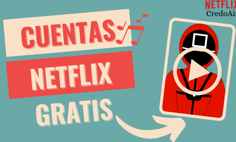 Cuentas de Netflix Gratis